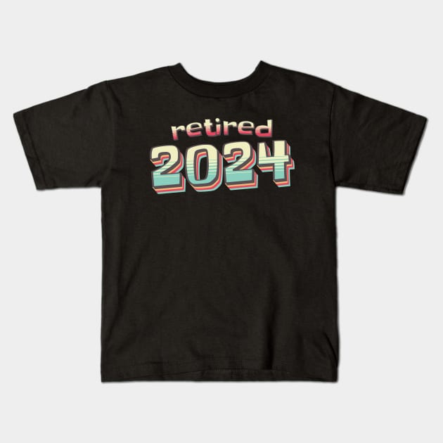 Officially Retired 2024, Funny Retired, Retirement, Retirement Gifts, Retired Est 2024, Retirement Party Kids T-Shirt by TayaDesign